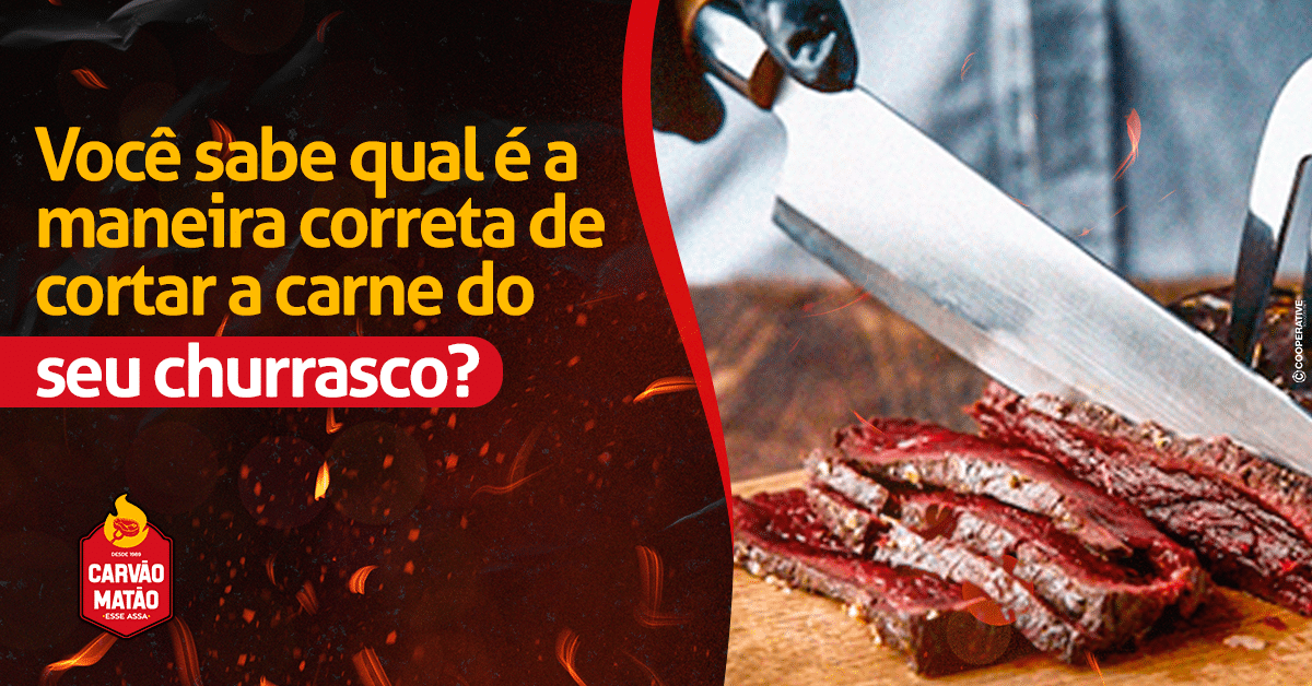 Você sabe qual é maneira correta de cortar a carne do seu churrasco?