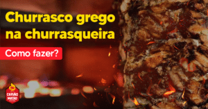 Churrasco grego na churrasqueira: como fazer?